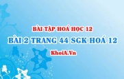 Bài 2 trang 44 SGK Hoá 12: Tính chất Hoá học, tính chất Vật lí của Amin